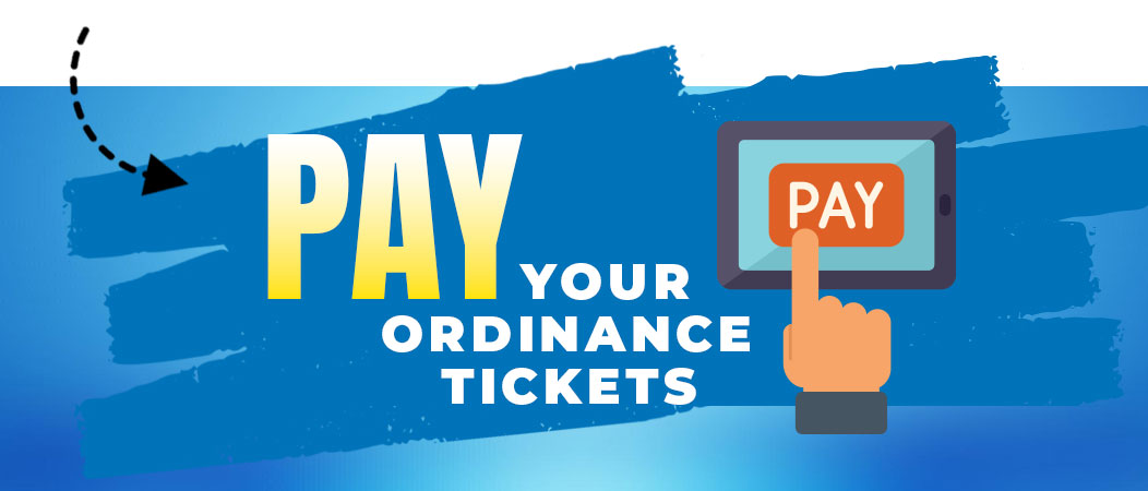 Pay your Ordinance Tickets